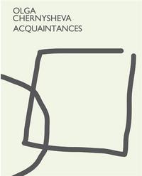 Olga Chernysheva  Acquaintances /anglais