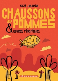 Chaussons aux pommes et autres péripéties