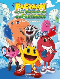 PAC-MAN ET LES AVENTURES DE FANTOMES T01 BUFFET A VOLONTE