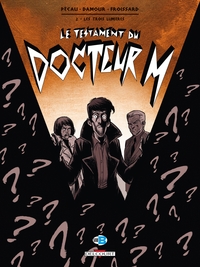 LE TESTAMENT DU DOCTEUR M T02 LES TROIS LUMIERES - VOL02