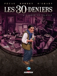 LES 30 DENIERS T04 - GARDER LE SILENCE