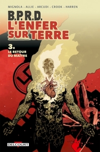 BPRD - L'ENFER SUR TERRE T03 - LE RETOUR DU MAITRE