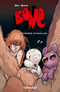 BONE T09 - LA COURONNE D'AIGUILLES - ED. COULEUR - VOL09