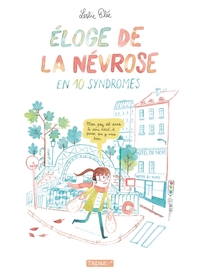 Éloge de la névrose en 10 syndromes
