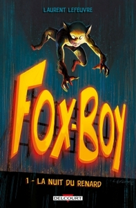 Fox-Boy T1 - La Nuit du renard