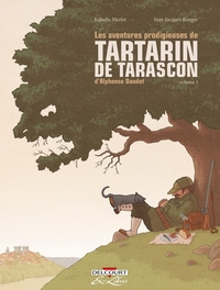 LES AVENTURES PRODIGIEUSES DE TARTARIN DE TARASCON, D'ALPHONSE DAUDET T01 - VOL01