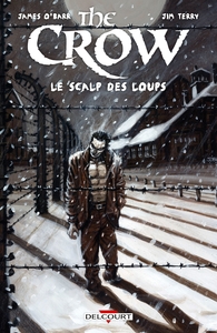 THE CROW - LE SCALP DES LOUPS