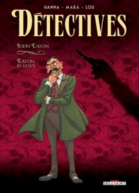 DETECTIVES T06 - JOHN EATON - EATON IN LOVE
