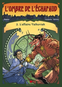 L'OMBRE DE L'ECHAFAUD T03 - L'AFFAIRE VALKOVIAK - VOL03