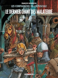 LES COMPAGNONS DU CREPUSCULE T03 - LE DERNIER CHANT DES MALATERRE