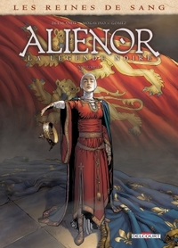 Les Reines de sang - Alienor, la Légende noire T04