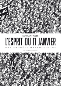 L'ESPRIT DU 11 JANVIER - UNE ENQUETE MYTHOLOGIQUE