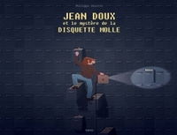 JEAN DOUX ET LE MYSTERE DE LA DISQUETTE MOLLE - FAUVE POLAR SNCF DU FESTIVAL D'ANGOULEME 2018 ET PRI