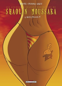 SHAOLIN MOUSSAKA T03 A MOLLYWOOD !! - VOL03