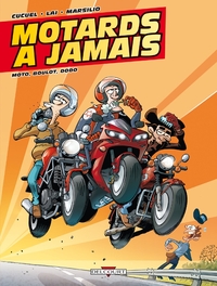 MOTARDS A JAMAIS T02 MOTO BOULOT DODO - VOL02