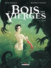 LE BOIS DES VIERGES T02 - LOUP
