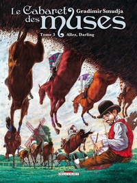 LE CABARET DES MUSES T03 - ALLEZ, DARLING - VOL03