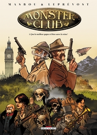 MONSTER CLUB T01 - QUE LE MEILLEUR GAGNE ET DIEU SAUVE LA REINE !