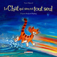 LE CHAT QUI S'EN VA TOUT SEUL, D'APRES RUDYARD KIPLING