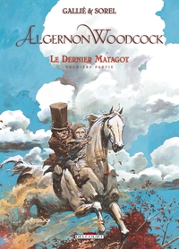 ALGERNON WOODCOCK T06 - LE DERNIER MATAGOT - VOL06
