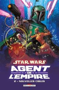 STAR WARS - AGENT DE L'EMPIRE T02 - NOUVELLES CIBLES