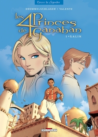 Les Quatre Princes de Ganahan T01 Galin