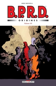 BPRD - Origines volume 3