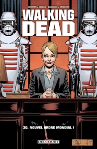 Walking dead - tome 30 Nouvel ordre mondial