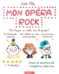 MON OPERA ROCK - UNE TROUPE EN ROUTE VERS LE SUCCES