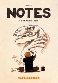 NOTES T01 - BORN TO BE A LARVE