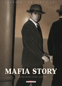 MAFIA STORY T06 - LA CHUTE DE LUCKY LUCIANO