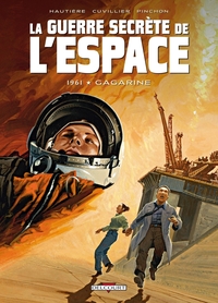 LA GUERRE SECRETE DE L'ESPACE T02 - 1961 - GAGARINE - VOL02