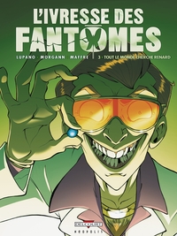 L'IVRESSE DES FANTOMES T03 - TOUT LE MONDE CHERCHE RENARD