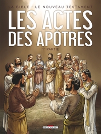 La Bible - Le Nouveau Testament - Les Actes des Apôtres T01