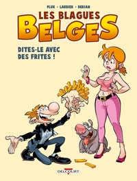 Les Blagues belges T03 Dites-le avec des frites