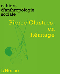 PIERRE CLASTRES, EN HERITAGE