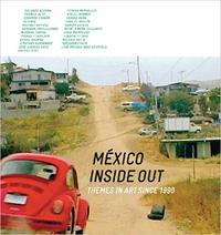 Mexico Inside Out Themes in Art Since 1990 /anglais