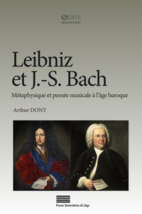 Leibniz et J.-S. Bach - métaphysique et pensée musicale à l'âge baroque