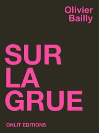 SUR LA GRUE