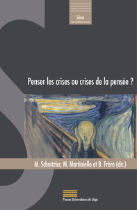 PENSER LES CRISES OU CRISES DE LA PENSEE ?