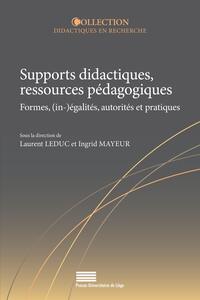 SUPPORT DIDACTIQUES, RESSOURCES PEDAGOGIQUES : FORMES, (IN-)EGALITES, AUTORITES ET PRATIQUES