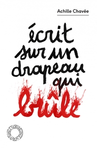 ECRIT SUR UN DRAPEAU QUI BRULE
