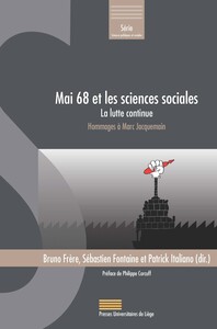 MAI 68 ET LES SCIENCES SOCIALES : LA LUTTE CONTINUE AE  HOMMAGES A MARC JACQUEMAIN