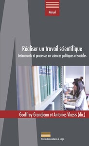 RA ALISER UN TRAVAIL SCIENTIFIQUE : INSTRUMENTS ET PROCESSUS EN SCIENCES POLITIQUES ET SOCIALES