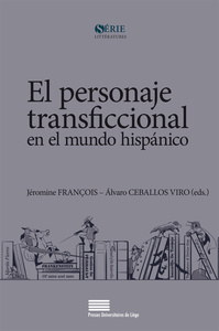 EL PERSONAJE TRANSFICCIONAL  EN EL MUNDO HISPANICO