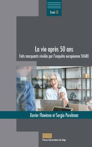LA VIE APRES 50 ANS : FAITS MARQUANTS REVELES PAR L?ENQUETE EUROPEENNE SHARE