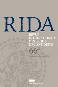 RIDA - T66 - REVUE INTERNATIONALE DES DROITS DE L'ANTIQUITE. TOME LXVI. 2019