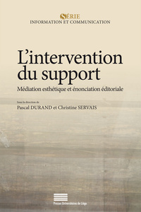 L'INTERVENTION DU SUPPORT - MEDIATION ESTHETIQUE ET ENONCIATION EDITORIALE