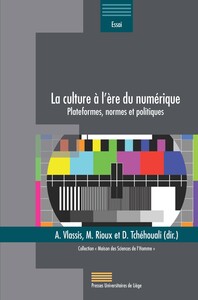 LA CULTURE A L'ERE DU NUMERIQUE : PLATEFORMES, NORMES ET POLITIQUES