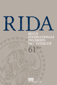 REVUE INTERNATIONALE DES DROITS DE L'ANTIQUITE. TOME LXI. 2014